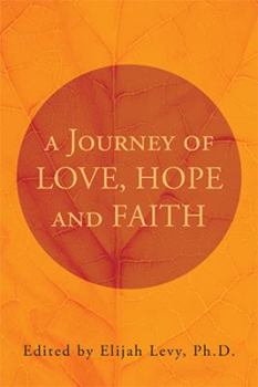 Paperback A Journey of Love, Hope and Faith Book
