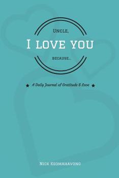 Paperback Uncle, I Love You Because... Book