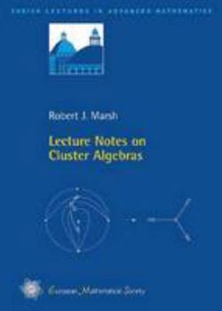 Paperback Lecture Notes on Cluster Algebras (Zurich Lectures in Advanced Mathematics) Book