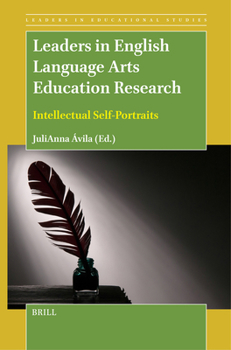 Paperback Leaders in English Language Arts Education Research: Intellectual Self-Portraits Book