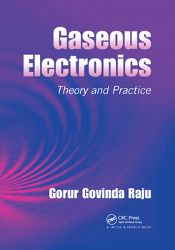 Paperback Gaseous Electronics: Theory and Practice Book