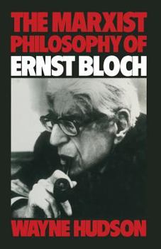 Paperback The Marxist Philosophy of Ernst Bloch Book