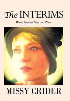 Hardcover The Interims: When Between Time and Place Book