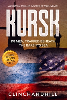 Paperback Kursk: 118 men trapped beneath the Barents Sea Book