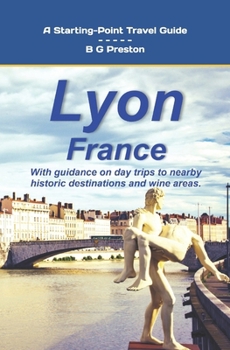 Paperback Lyon, France: Plus the Saône and Rhône Confluence Region Book