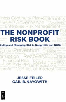 Paperback The Nonprofit Risk Book: Finding and Managing Risk in Nonprofits and NGOs Book