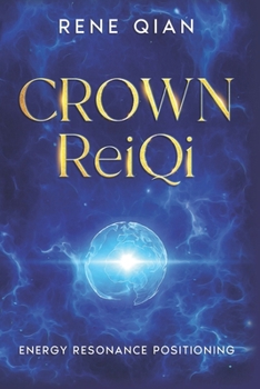 Paperback Crown ReiQi: Energy Resonance Positioning Book