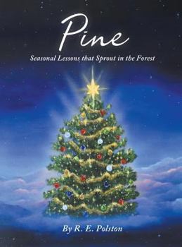 Hardcover Pine: Seasonal Lessons that Sprout in the Forest Book