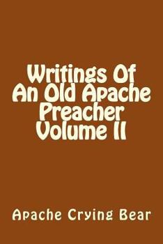 Paperback Writings Of An Old Apache Preacher Volume II Book