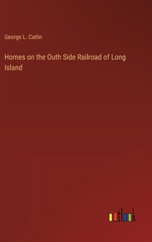 Hardcover Homes on the Outh Side Railroad of Long Island Book