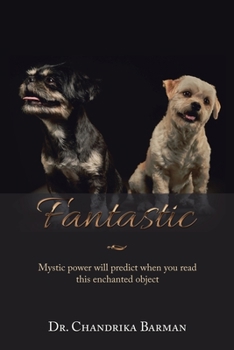 Paperback Fantastic: Mystic power will predict when you read this enchanted object Book