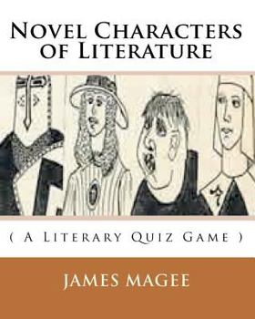 Paperback Novel Characters of Literature: ( a Literary Quiz Game ) Book