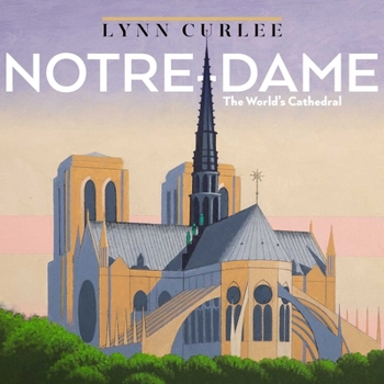 Hardcover Notre-Dame: The World's Cathedral Book