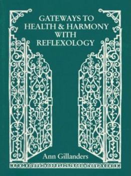 Paperback Gateways to Health and Harmony With Reflexology Book
