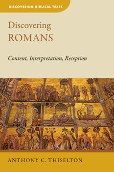 Paperback Discovering Romans: Content, Interpretation, Reception Book