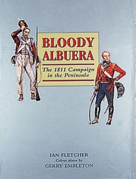 Hardcover Bloody Albuera: The 1811 Campaign in the Peninsular Book