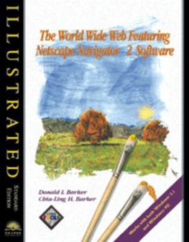 Hardcover World Wide Web Featuring Netscape Navigator 2.0/3.0 Software, Incl. Online Companion, Files Book