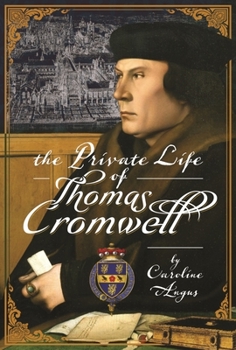 Hardcover The Private Life of Thomas Cromwell Book