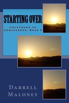 Starting Over - Book #8 of the Countdown to Armageddon