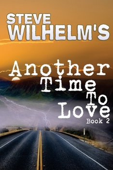 Paperback Steve Wilhelm's Another Time To Love Book