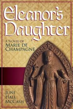 Paperback Eleanor's Daughter: A Novel of Marie de Champagne Book