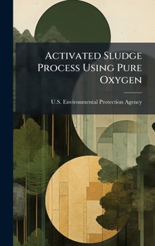Hardcover Activated Sludge Process Using Pure Oxygen Book