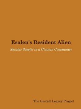 Paperback Esalen's Resident Alien: Secular Sceptic in a Utopian Community Book