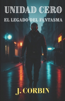 Paperback Unidad Cero: El Legado del Fantasma [Spanish] Book