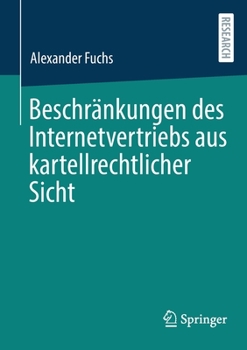Paperback Beschränkungen Des Internetvertriebs Aus Kartellrechtlicher Sicht [German] Book