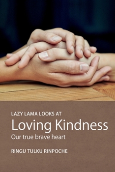 Paperback Lazy Lama looks at Loving Kindness: Our true brave heart Book