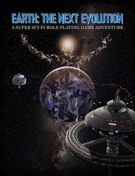 Hardcover Earth The Next Evolution: A Super Sci-Fi Role-Playing Game Adventure Book