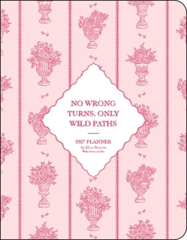 Home The Beau Studio 2027 Monthly/Weekly Planner Calendar: No Wrong Turns, Only Wild Paths Book