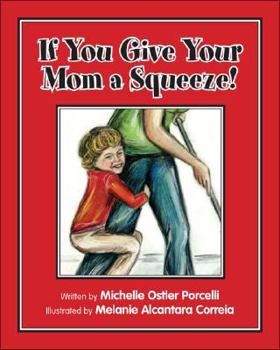 Paperback If You Give Your Mom a Squeeze! Book