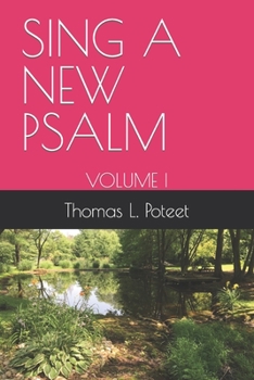 Paperback Sing a New Psalm: Volume I Book