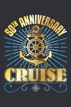 50th Anniversary Cruise: Cruise Travel Journal, Cruising Memory Book with Daily Activity Prompts
