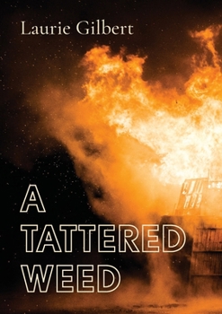 Paperback A Tattered Weed: A Tattered weed explores the psychological impact of war on young minds and the need to establish an identity when eve Book