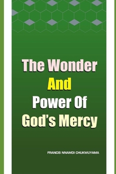 Paperback The wonder and power of God's mercy Book