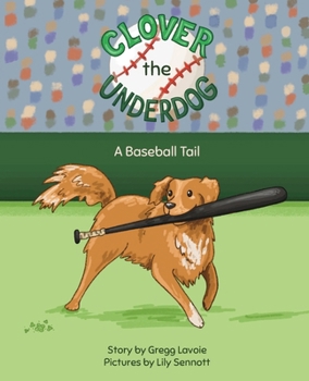 Paperback Clover the Underdog: A Baseball Tail Book