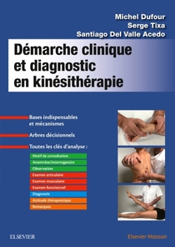 Paperback Démarche Clinique Et Diagnostic En Kinésithérapie [French] Book