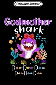 Paperback Composition Notebook: Godmother Shark Doo Doo Doo - Matching Family Gift Journal/Notebook Blank Lined Ruled 6x9 100 Pages Book