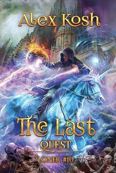 Paperback The Last Quest (Loner Book #10): LitRPG Series Book