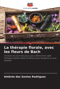 Paperback La thérapie florale, avec les fleurs de Bach [French] Book