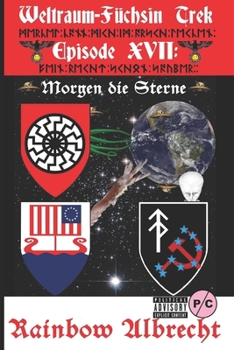 Paperback Weltraum-Füchsin Trek Episode XVII: Morgen die Sterne [German] Book