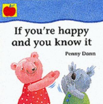 Hardcover If You're Happy and You Know It (Little Orchard) (Toddler Books) Book