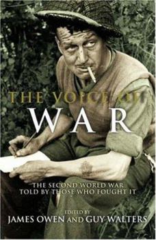 Hardcover The Voice of War : The Story of World War Two in the Words of Those Who Fought It Book