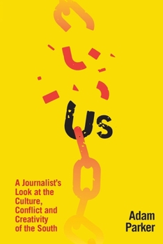 Paperback Us: A Journalist's Look at the Culture, Conflict and Creativity of the South Book