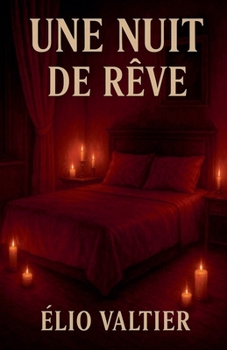 Une nuit de rêve (French Edition)