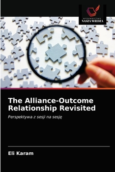 Paperback The Alliance-Outcome Relationship Revisited [Polish] Book