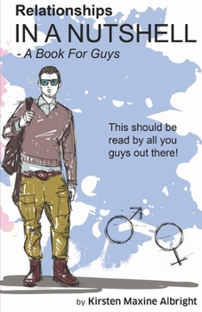 Paperback Relationships In A Nutshell: A Book For Guys Book
