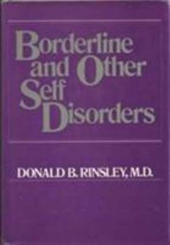 Hardcover Borderline and Other Self Disorders: A Developmental and Object-Relations Perspective (Borderline & Other Self Disord CL) Book